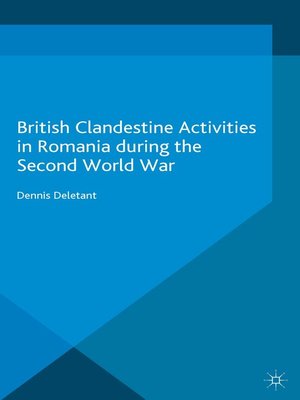cover image of British Clandestine Activities in Romania during the Second World War